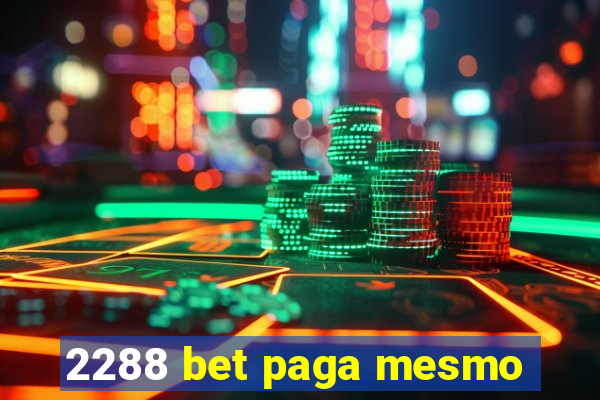 2288 bet paga mesmo